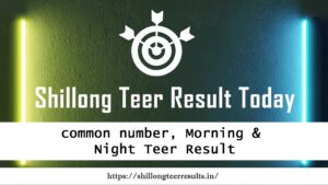 Shillong Teer Lottery Today